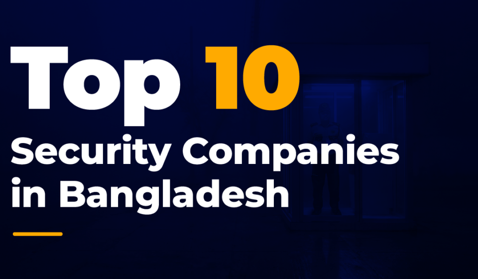 alt="top 10 security companies in Bangladesh"